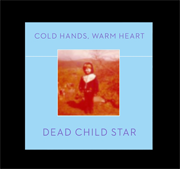 Cold Hands, Warm Heart