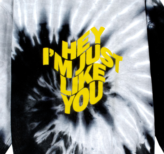 Hey, I'm Just Like You Tie Dye Sweatshirt