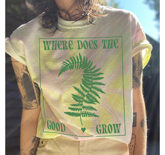 Where Does The Good Grow T-Shirt