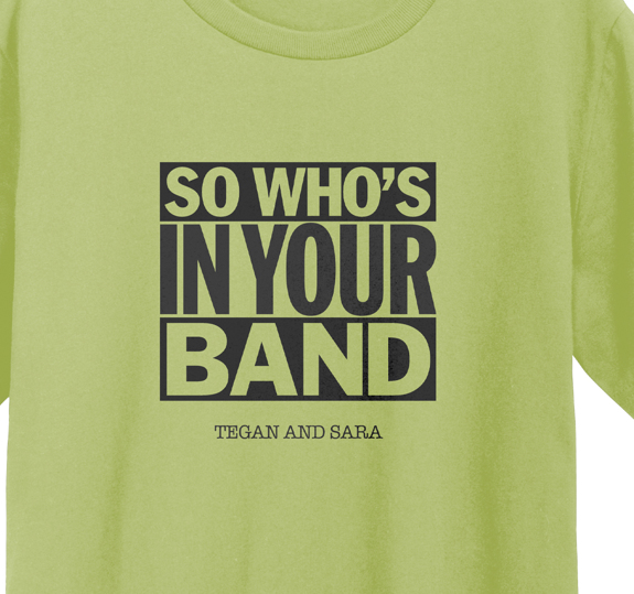 So Who's In Your Band T-Shirt