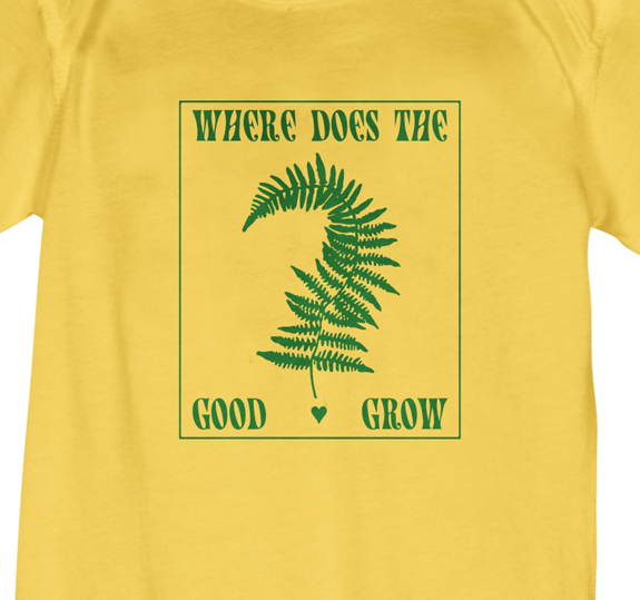 Where Does The Good Grow Baby Onesie
