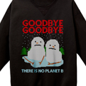Goodbye Goodbye Holiday Crewneck Sweatshirt